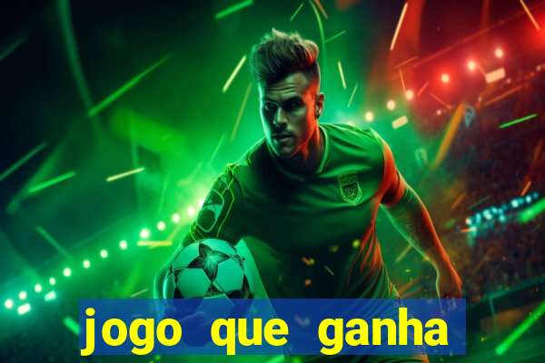 jogo que ganha dinheiro de verdade sem deposito